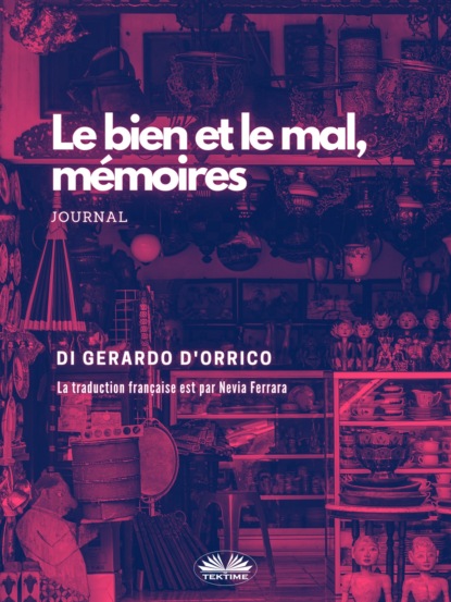 Gerardo D'Orrico - Le Bien Et Le Mal, Mémoires