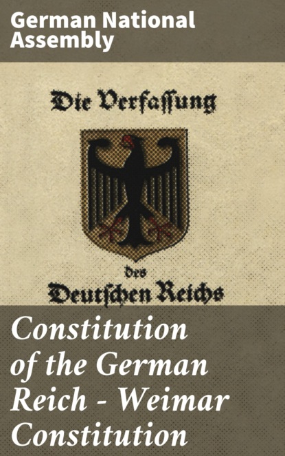 

Constitution of the German Reich — Weimar Constitution