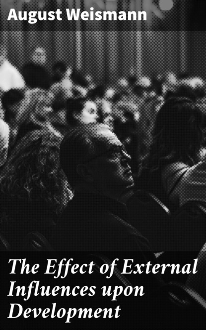 

The Effect of External Influences upon Development