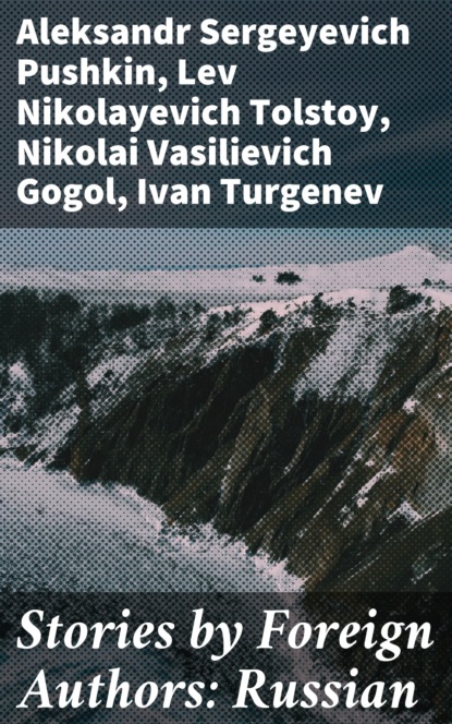 Ivan Turgenev - Stories by Foreign Authors: Russian