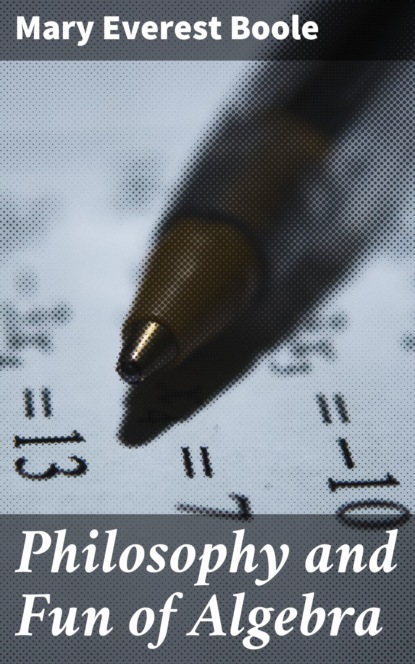 

Philosophy and Fun of Algebra