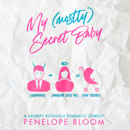 Penelope Bloom - My (Mostly) Secret Baby - My (Mostly) Funny Romance, Book 1 (Unabridged)