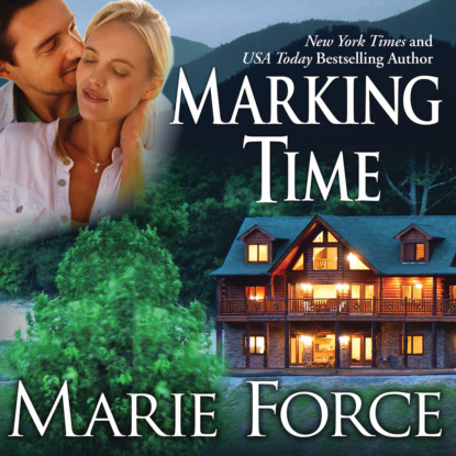 Marie  Force - Marking Time - Treading Water Series, Book 2 (Unabridged)