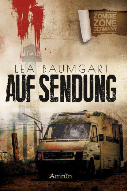 Lea Baumgart - Zombie Zone Germany: Auf Sendung