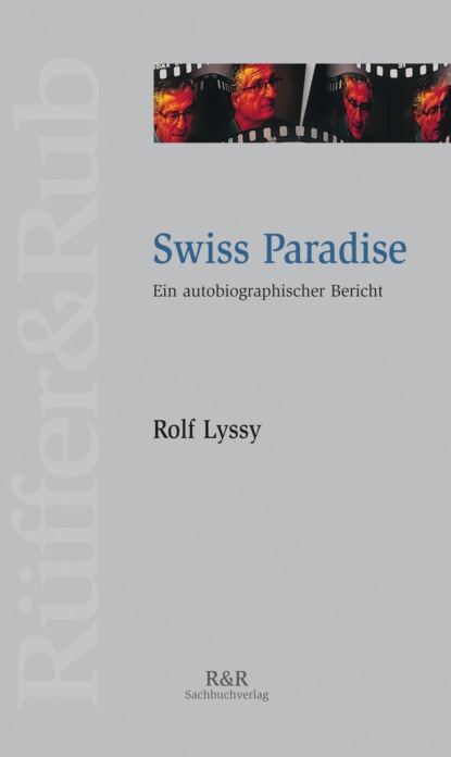 Rolf Lyssy - Swiss Paradise