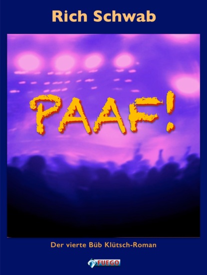 Paaf! (Rich Schwab). 