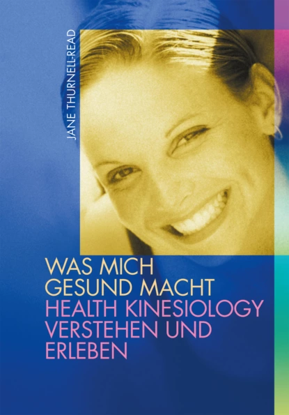 Обложка книги Was mich gesund macht, Jane Thurnell-Read