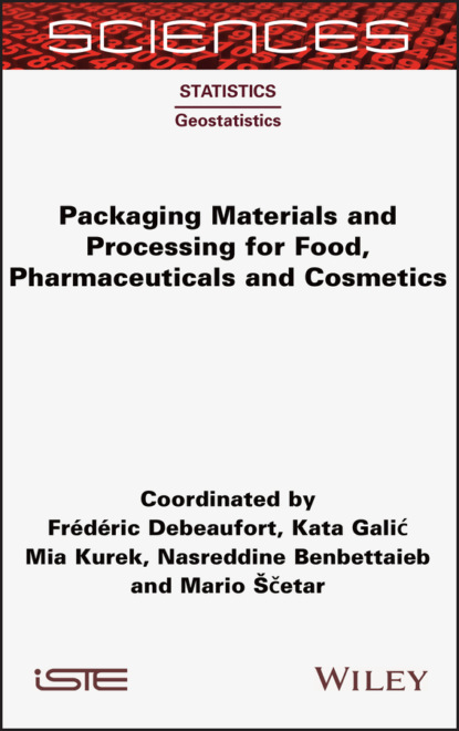 Frederic Debeaufort - Packaging Materials and Processing for Food, Pharmaceuticals and Cosmetics