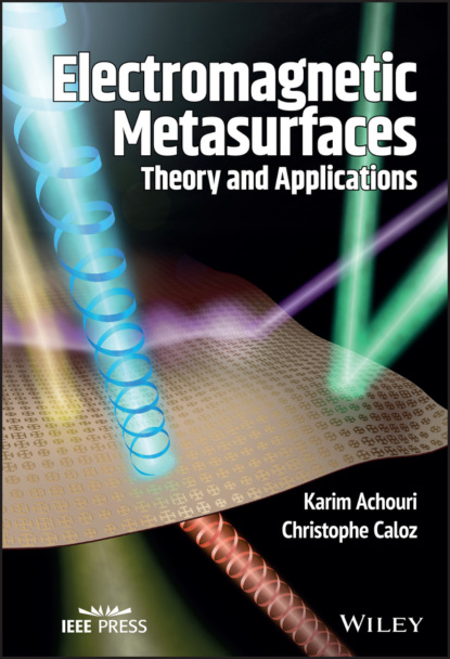 Christophe Caloz - Electromagnetic Metasurfaces