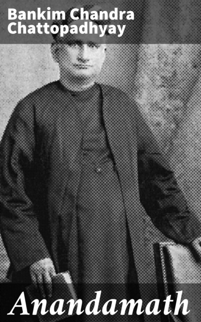 Bankim Chandra Chattopadhyay - Anandamath