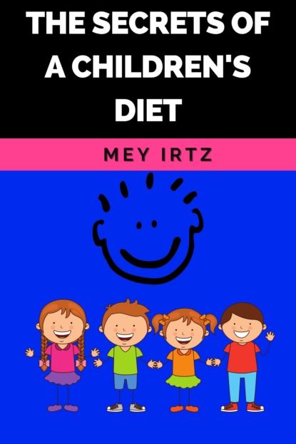 Mey Irtz - The Secrets of a Children's Diet