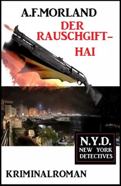 

Der Rauschgift-Hai: N.Y.D. - New York Detectives
