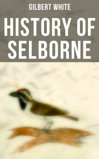 Gilbert White - History of Selborne