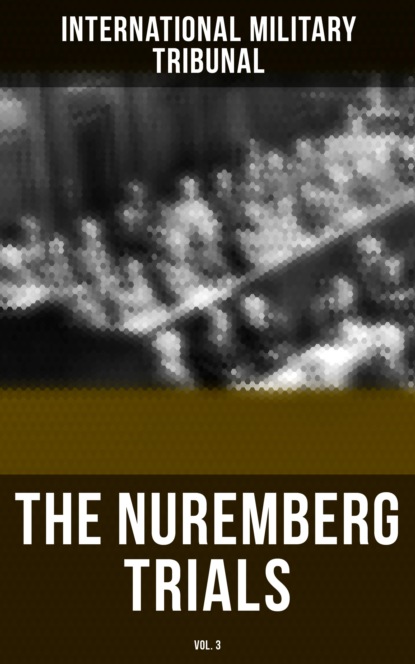 

The Nuremberg Trials (Vol.3)