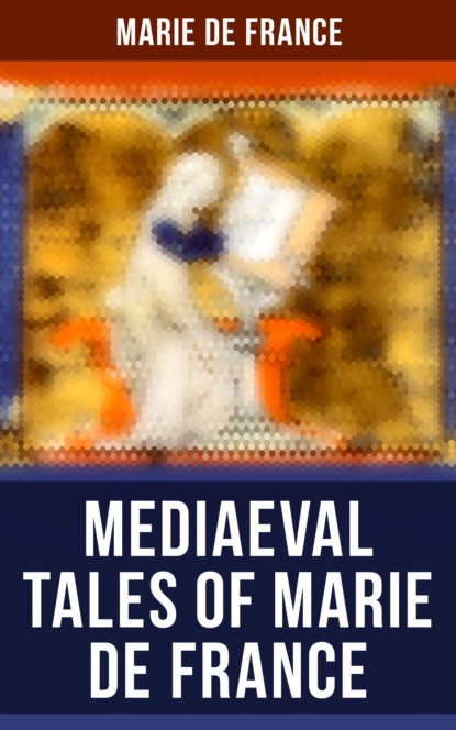 Marie de France - Mediaeval Tales of Marie de France