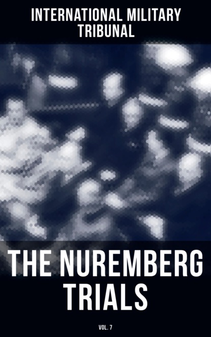 

The Nuremberg Trials (Vol.7)