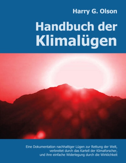 Handbuch der Klimalügen (Harry G. Olson). 