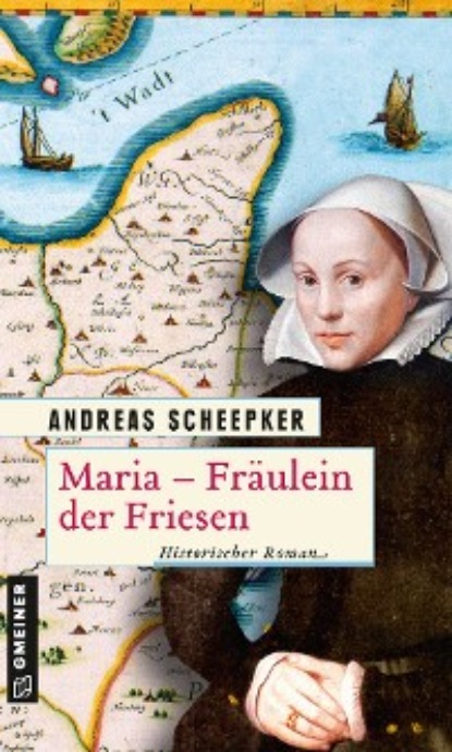 Andreas Scheepker - Maria - Fräulein der Friesen