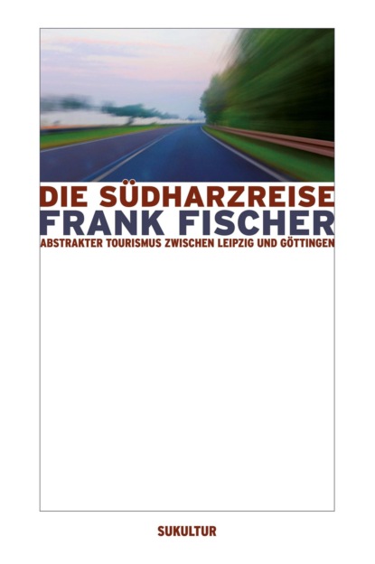 Frank Fischer - Die Südharzreise