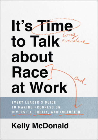 It's Time to Talk about Race at Work (Kelly McDonald). 