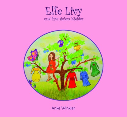 

Elfe Livy und ihre sieben Kleider