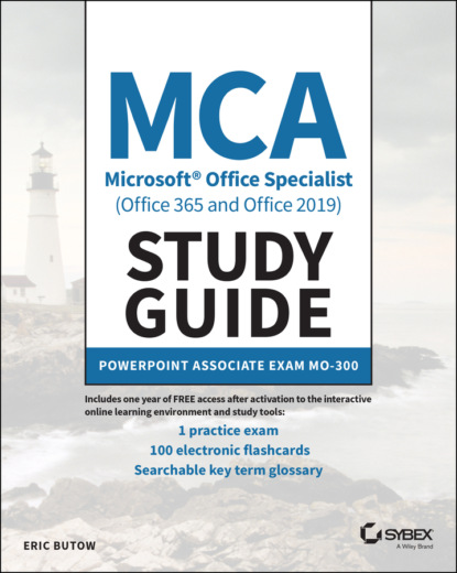 Eric Butow - MCA Microsoft Office Specialist (Office 365 and Office 2019) Study Guide