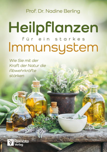 

Heilpflanzen für ein starkes Immunsystem