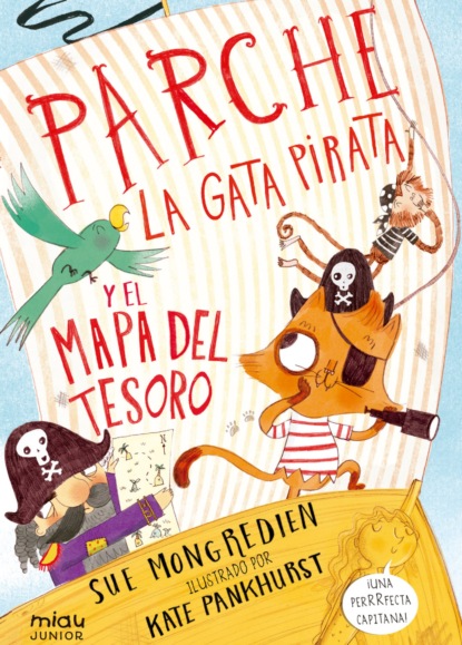 Sue  Mongredien - Parche, la gata pirata y el mapa del tesoro