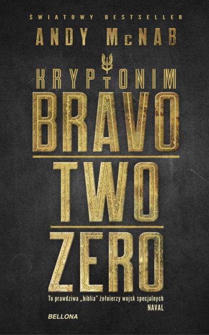 Andy  McNab - Kryptonim Bravo Two Zero