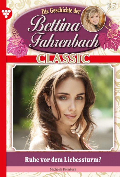

Bettina Fahrenbach Classic 37 – Liebesroman