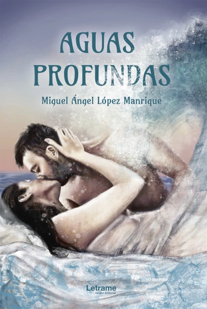 Обложка книги Aguas profundas, Miguel Ángel López Manrique