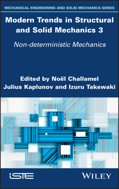 Группа авторов - Modern Trends in Structural and Solid Mechanics 3