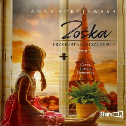 Anna Stryjewska - Zośka. Tom 2. Przepustka do szczęścia