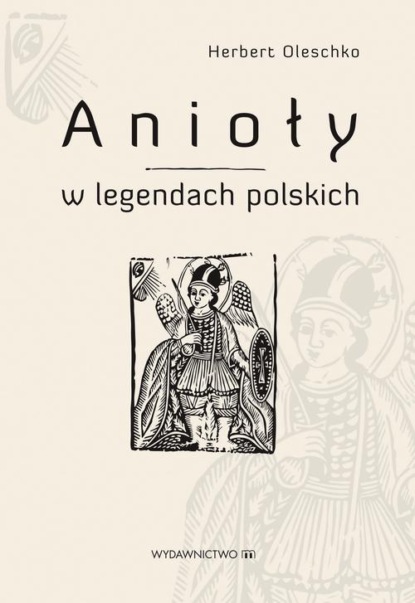 Herbert Oleschko - Anioły w legendach polskich