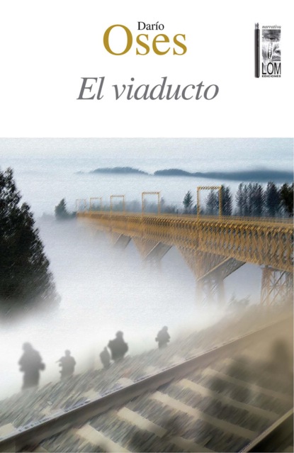 Darío Oses Moya - El viaducto