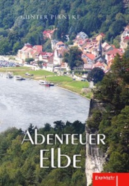 Gunter Pirntke - Abenteuer Elbe