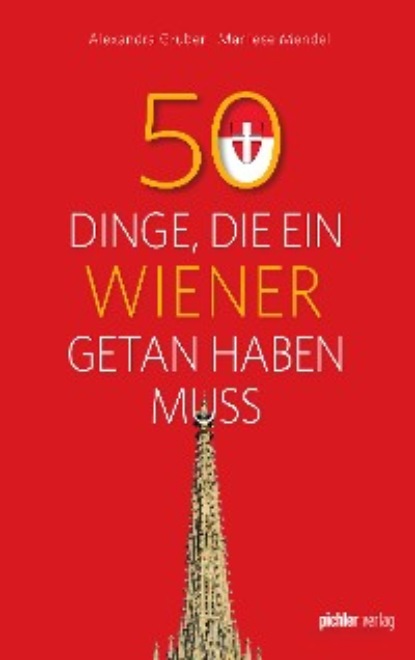 50 Dinge, die ein Wiener getan haben muss - Alexandra Gruber Carina