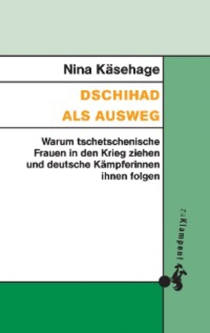 Nina Käsehage - Dschihad als Ausweg