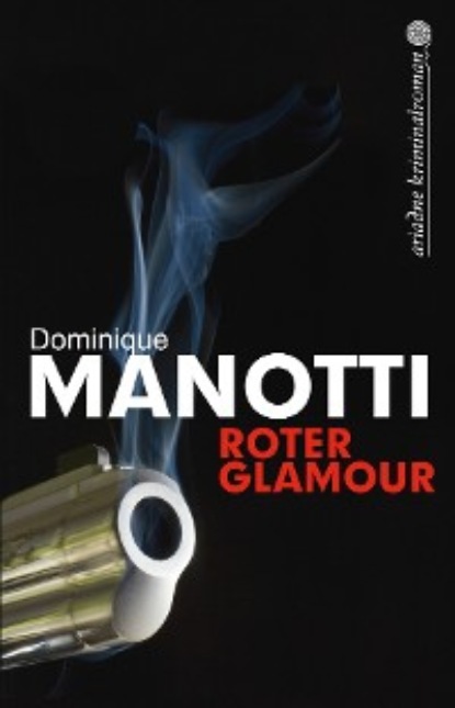 Dominique  Manotti - Roter Glamour