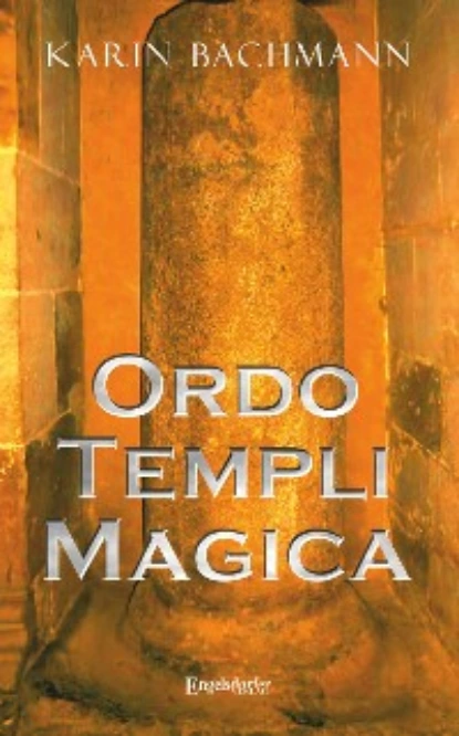 Обложка книги Ordo Templi Magica, Karin Bachmann