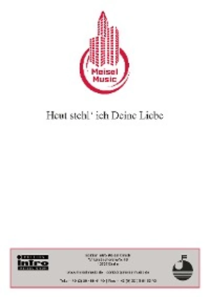 Обложка книги Heut stehl‘ ich Deine Liebe, Will Meisel