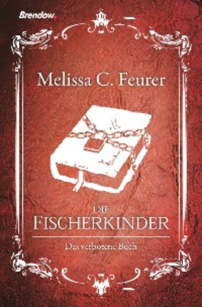 Melissa C. Feurer - Die Fischerkinder