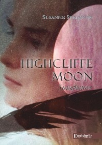 Susanne Stelzner - Highcliffe Moon - Seelenflüsterer
