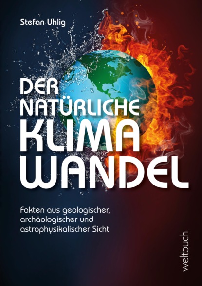 Stefan Uhlig - Der natürliche Klimawandel