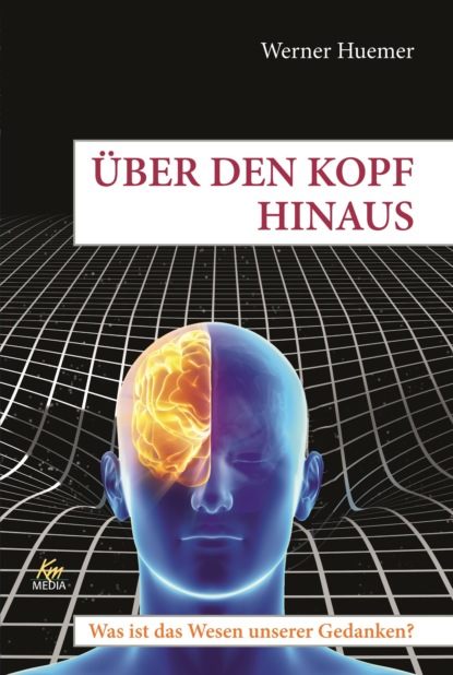 Werner Huemer - Über den Kopf hinaus