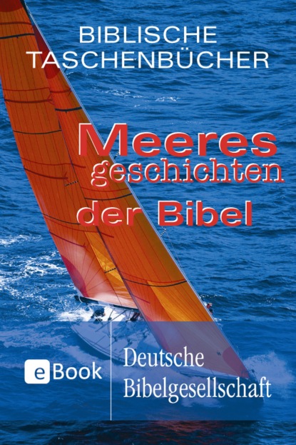 Группа авторов - Meeresgeschichten der Bibel