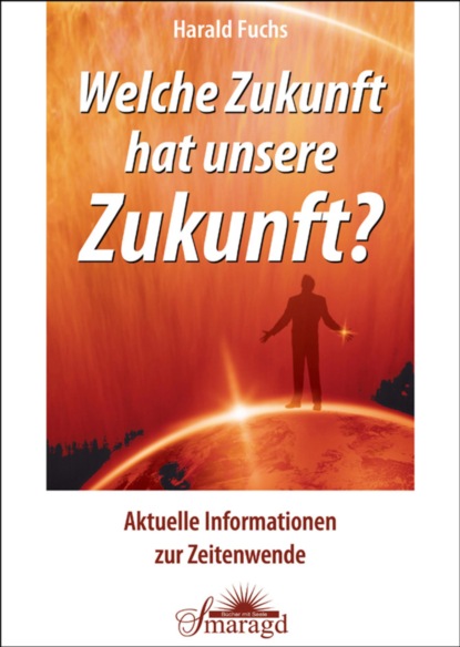 Welche Zukunft hat unsere Zukunft? (Harald Fuchs). 