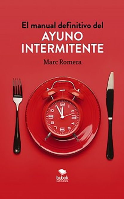 Marc Romera - El manual definitivo del ayuno intermitente