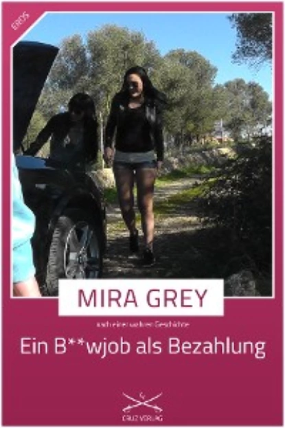 Обложка книги Ein B**wjob als Bezahlung, Mira Grey