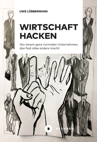 Wirtschaft hacken (Uwe Lübbermann). 